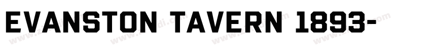 Evanston Tavern 1893字体转换